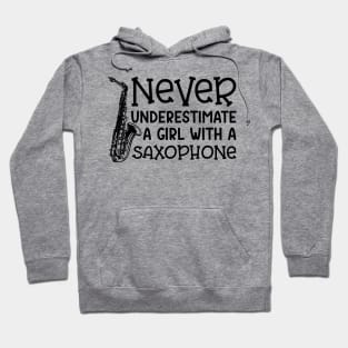 Never Underestimate A Girl With A Saxophone Marching Band Cute Funny Hoodie